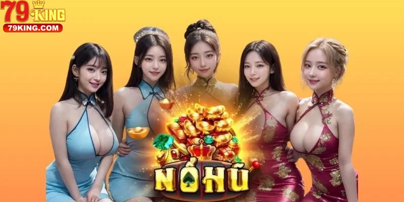 Khám Phá Nổ Hũ 79king - Trải Nghiệm Đỉnh Cao Tại 79king